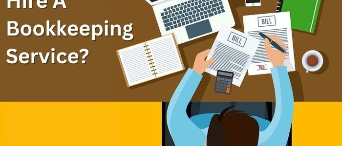 Why Hire A Bookkeeping Service