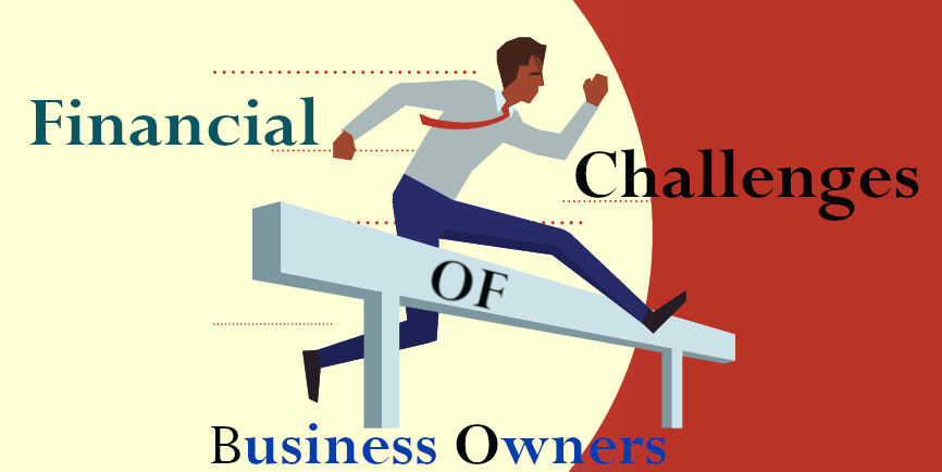 Financial Challenges Of Business Owners