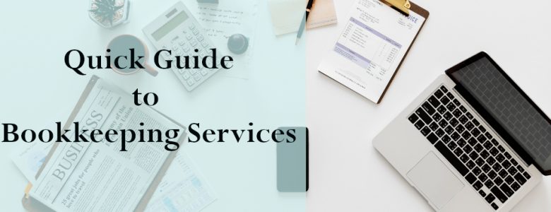 Bookkeeping Services - A Quick Guide