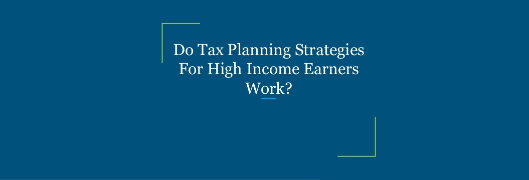 What Are The Tax Strategies For High Income Earners?