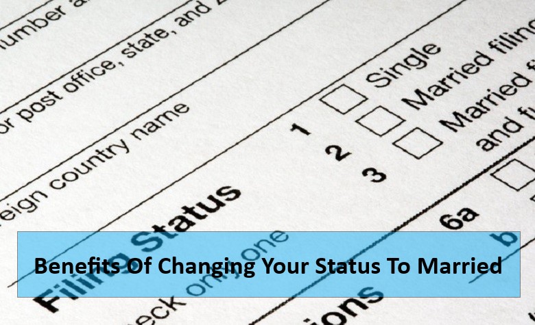 Benefits Of Changing Your Status To Married 