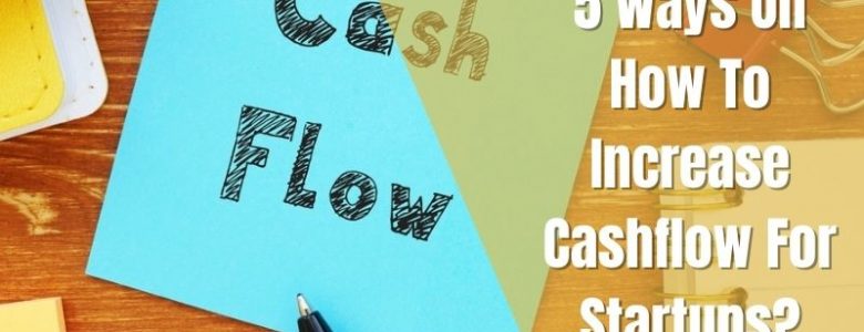 How To Increase Cashflow For Startups