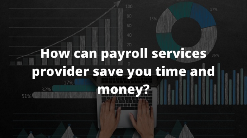 Payroll Services Help Save Money And Time