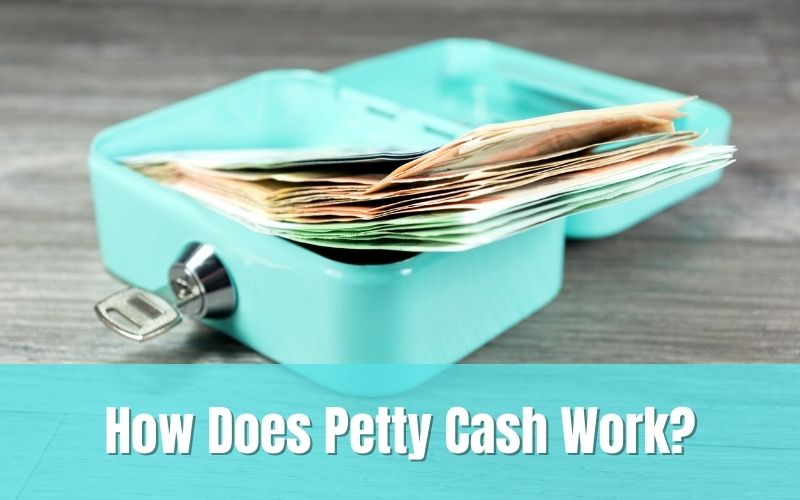 how does petty cash work