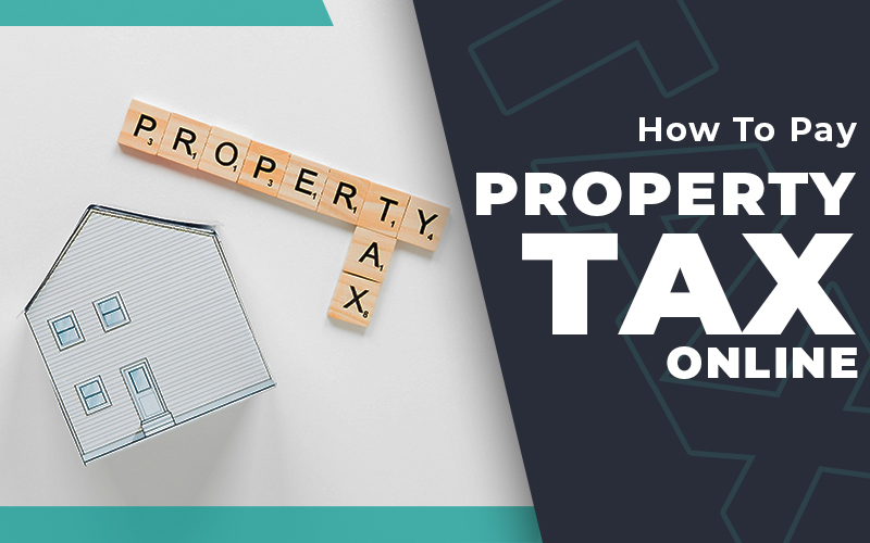 How To Pay Property Tax Online?