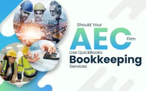 Should Your AEC Firm Use Quickbooks Bookkeeping Service