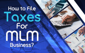 How to File Taxes For MLM Business