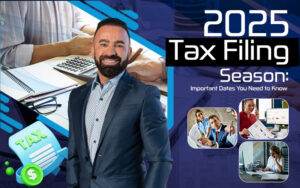 2025 Tax Filing Season Important Dates You Need to Know