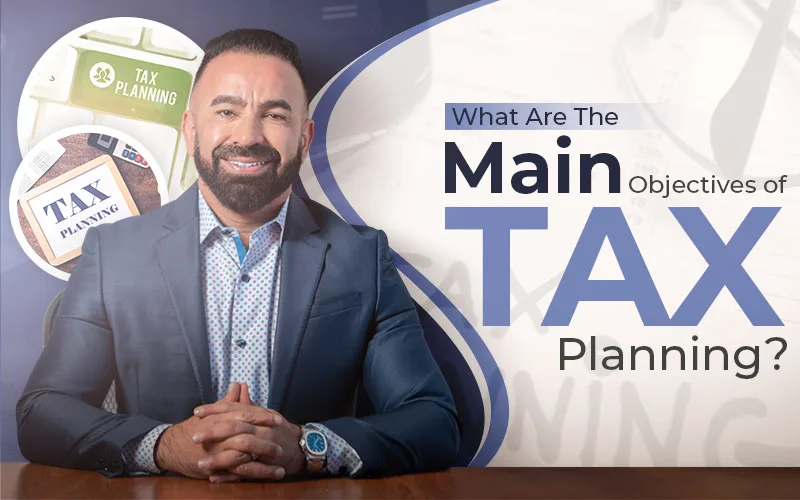 What are the Main Objectives of Tax Planning